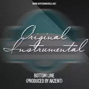Instrumental: AkZeNT - Bottom Line (Produced By AkZeNT)